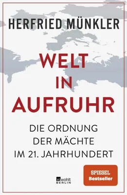 Cover: Welt in Aufruhr (Hardcover) von Herfried Münkler