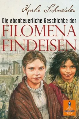 Produktbild von Die abenteuerliche Geschichte der Filomena Findeisen