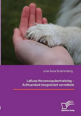 Image de LaKuna Herzenszaubertraining - Achtsamkeit tiergestützt vermitteln