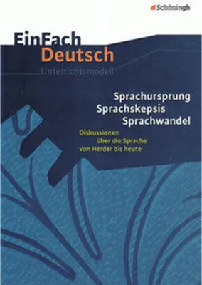Image de Sprachursprung - Sprachskepsis - Sprachwandel. EinFach Deutsch Unterrichtsmodelle