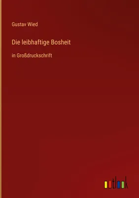 Produktbild von Die leibhaftige Bosheit