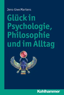 Produktbild von Glück in Psychologie, Philosophie und im Alltag