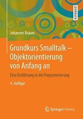 Produktbild von Grundkurs Smalltalk - Objektorientierung von Anfang an