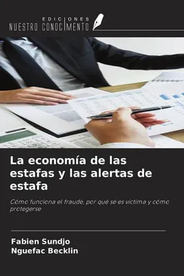 Produktbild von La economía de las estafas y las alertas de estafa