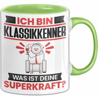 Produktbild von Klassikkenner Tasse Geschenk für Klassikkenner Geburtstag Lustiger Spruch Kaffee-Becher Was Ist Deine Superkraft (Grün)
