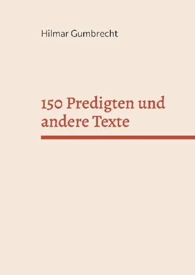 Produktbild von 150 Predigten und andere Texte