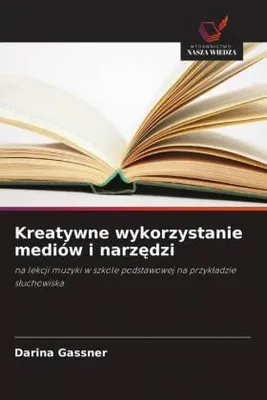 Produktbild von Kreatywne wykorzystanie mediów i narz¿dzi
