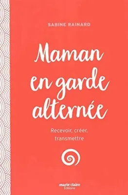 Produktbild von RAINARD  SABINE - Maman en garde alternée