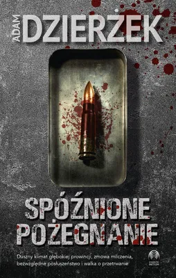 Productafbeelding van Spóźnione pożegnanie - powieść Adama Dzierżka