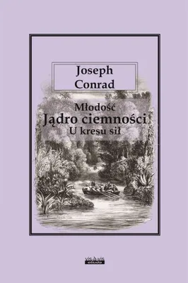Produktbild von Młodość - Jądro Ciemności - U Kresu Sił