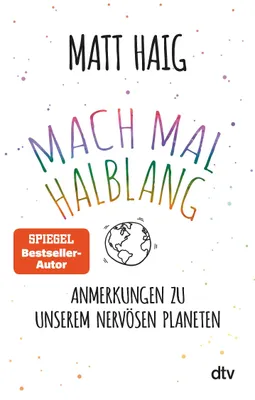Produktbild von Mach mal halblang. Anmerkungen zu unserem nervösen Planeten