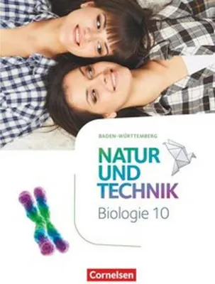 Obrázok produktu pre Natur und Technik 10. Schuljahr - Biologie - Baden-Württemberg - Schülerbuch