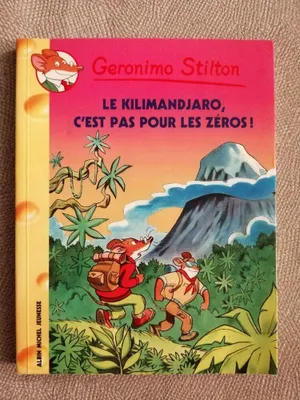 Image de Le Kilimanjaro, C'Est Pas Pour Les Zeros N48 - Geronimo Stilton