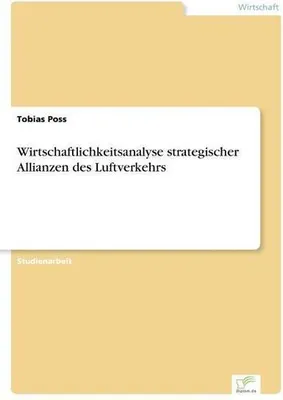 Obrázek produktu pro Wirtschaftlichkeitsanalyse strategischer Allianzen des Luftverkehrs