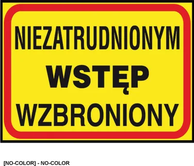 Zdjęcie produktu dla Z-TB14 - Tablica budowlana „Niezatrudnionym wstęp wzbroniony” - 250x350