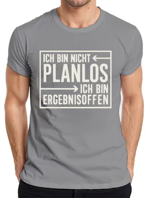 Produktbild von Ich bin nicht planlos Ergebnisoffen lustiger Spruch Geschenk Herren T-Shirt, Grau, 3XL