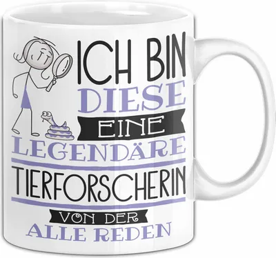 Produktbild von Tierforscherin Tasse Geschenk Ich Bin Diese Eine Legendäre Tierforscherin Von Der Alle Reden Geschenkidee Geburtstag Weihnachten (Weiß)
