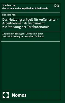 Obrázek produktu pro Das Nutzungsentgelt für Außenseiter-Arbeitnehmer als Instrument zur Stärkung der Tarifautonomie