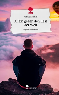 Produktbild von Allein gegen den Rest der Welt. Life is a Story - story.one