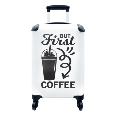 Produktbild von MuchoWow® Koffer Handgepäck Trolley Rollkoffer Kleine Reisekoffer mit 4 Rollen - Aber zuerst Kaffee - Sprichwörter - Zitate - Kaffee - Cabin Size < 55x40x23 cm & 55x40x20 cm - Fotokoffer - Kabinenkoffer - Boardgepäck - Reise-Box - Reisekoffer - Reisegepäck - Koffer mit Bild - Trolley für Kinder