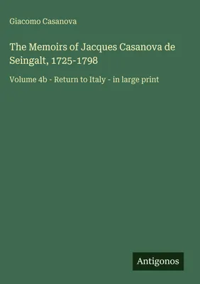 Produktbild von The Memoirs of Jacques Casanova de Seingalt, 1725-1798