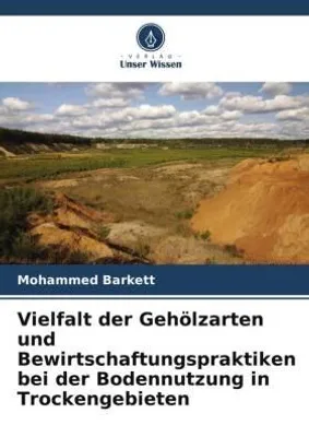 Produktbild von Vielfalt der Gehölzarten und Bewirtschaftungspraktiken bei der Bodennutzung in Trockengebieten