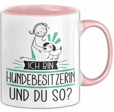 Produktbild von Hundebesitzerin Tasse Geschenk Ich Bin Hundebesitzerin Und Du So Geschenkidee Lustiger Spruch Becher (Rosa)