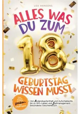 Produktbild von Alles was du zum 18. Geburtstag wissen musst: