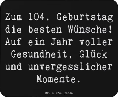 Produktbild von Mr. & Mrs. Panda Mauspad Spruch 104. Geburtstag Glückwünsche - Schwarz - Geschenk, Mousepad, Mouse Pad, herzliche Botschaft, Geburtstagssprüche, pc mausunterlage, laptop