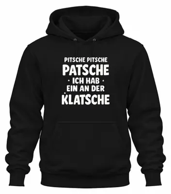 Productafbeelding van Pitsche Pitsche Patsche, grappige carnavalsshirt, humoristische uni hoodie, zwart, maat 3XL