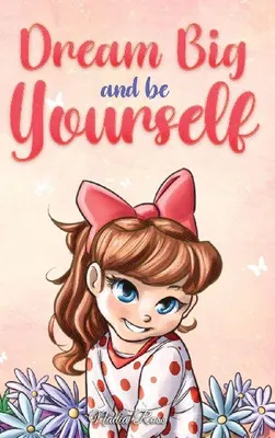 Produktbild von Dream Big and Be Yourself