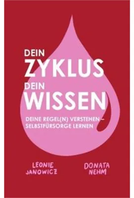 Produktbild von Dein Zyklus Dein Wissen – Evidenzbasierter Ratgeber zu Anatomie, Hormonen und Menstruation