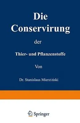 Produktbild von Die Conservirung der Thier- und Pflanzenstoffe