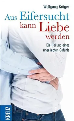 Produktbild von Aus Eifersucht kann Liebe werden