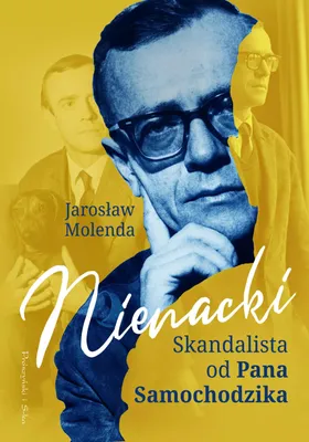 Image de Jarosław Molenda - Nienacki. Skandalista od Pana Samochodzika - książka