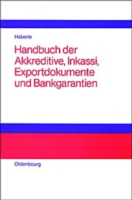 Obrázek produktu pro Handbuch der Akkreditive, Inkassi, Exportdokumente und Bankgarantien