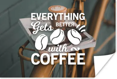 Produktbild von MuchoWow® Poster Zitate - Sprichwörter - Mit Kaffee wird alles besser - Kaffee 120x80 cm - Bilder