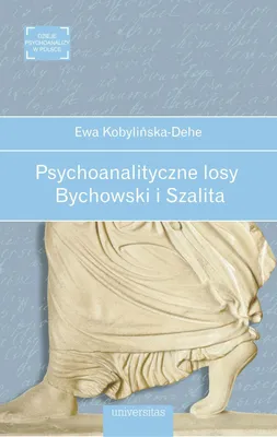 Image de Les destins psychanalytiques. Bychowski et Szalita