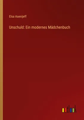 Produktbild von Unschuld: Ein modernes Mädchenbuch