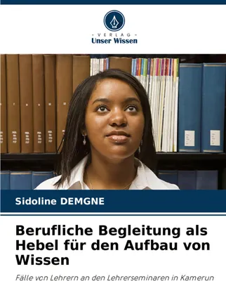 Produktbild von Berufliche Begleitung als Hebel für den Aufbau von Wissen