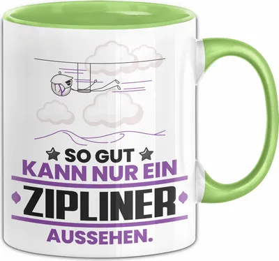 Produktbild von Zipliner Geschenk Tasse So Gut Kann Nur Ein Zipliner Aussehen Geschenkidee Kaffee-Becher (Grün)