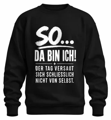 Imagen del producto de So Da Bin Ich Tag Versaut: Sudadera con estampado sarcástico, color , talla M
