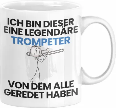 Produktbild von Trompeter Geschenk Tasse Lustige Geschenkidee Geburtstag für Trompeter Ich Bin Dieser Legendäre Trompeter Von Dem Alle Geredet Haben Kaffee-Becher (Weiß)