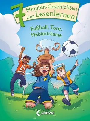 Image de Leselöwen - Das Original - 7-Minuten-Geschichten zum Lesenlernen - Fußball, Tore, Meisterträume