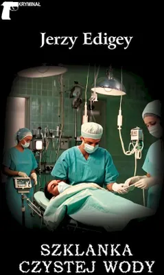 Image de Szklanka z czystą wodą - Jerzy Edigey - powieść kryminalna