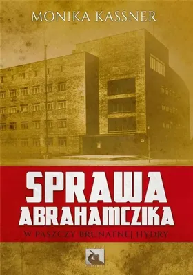 Immagine prodotto di Sprawa Abrahamczika. W paszczy brutalnej hydry