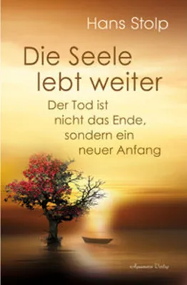 Immagine prodotto di Die Seele lebt weiter - Der Tod ist nicht das Ende, sondern ein neuer Anfang