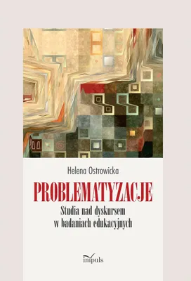 Obrázok produktu pre Problematyzacje Studia nad dyskursem w badaniach edukacyjnych