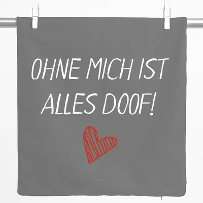 Produktbild von Huuraa Kissenbezug Ohne mich ist alles doof 40x40cm Steel Grey Baumwolle Dekokissenbezug Geschenkidee