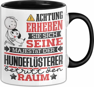 Produktbild von Hundeflüsterer Geschenk Tasse Lustiger Spruch Erheben Sie Sich Der Hundeflüsterer Betritt den Raum (Schwarz)